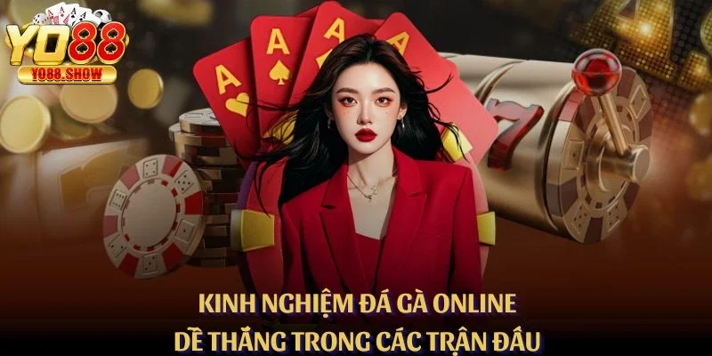Kinh Nghiệm Đá Gà Online Dễ Thắng Trong Các Trận Đấu